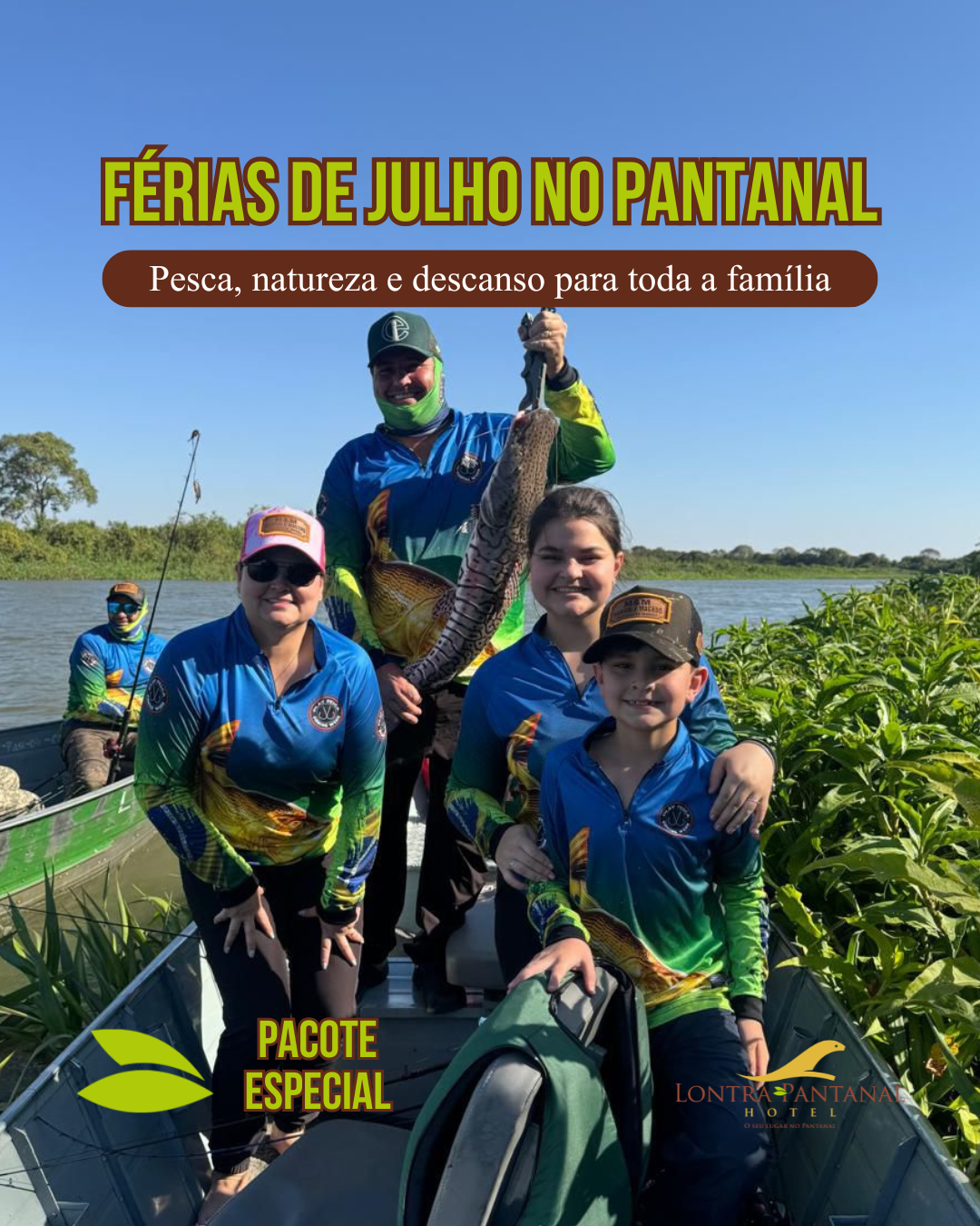 Férias de Julho de Pescaria no Pantanal